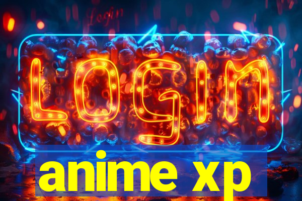 anime xp